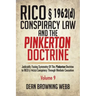 RICO § 1962(d) Conspiracy Law and the Pinkerton Doctrine: Judicially Fusing Symmetry of the Pinkerton Doctrine to RICO § 1962(D) Conspiracy Through Me
