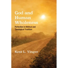 God and Human Wholeness: Perfection in Biblical and Theological Tradition