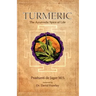 Turmeric: The Ayurvedic Spice of Life