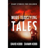 More Terrifying Tales: Scary Stories for Children