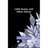 Little Guzzy, and other stories