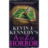 Kevin J. Kennedy's A to Z of Horror: A Horror Collection