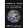 Mankind in Decline: Genetic Disasters, Human-Animal Hybrids, Overpopulation, Pollution, Global Warming, Food and Water Shortages, Desertification, Pov