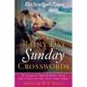 The New York Times Rainy Day Sunday Crosswords: 75 Sunday Puzzles from the Pages of the New York Times