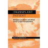 The Transplant Patient: Biological, Psychiatric and Ethical Issues in Organ Transplantation
