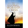 The Global Worship Crisis