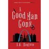 A Good Man Gone: A Mercy Watts Mystery