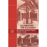 Celebrating the Eucharist - Alcuin Liturgy Guides