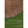 John, Jesus, and History, Volume 3: Glimpses of Jesus through the Johannine Lens