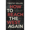 How to Reach the West Again: Six Essential Elements of a Missionary Encounter