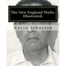 The New England Mafia. Illustrated.: With testimoney from Frank Salemme and a US Government time line.