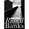 The Angel on the Roof: The Stories of Russell Banks