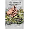 Messages on Dried Leaves