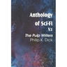 Anthology of Sci-Fi V2, the Pulp Writers - Philip K. Dick