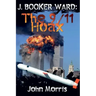 J. Booker Ward: The 9/11 Hoax