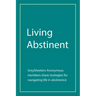 Living Abstinent: Greysheeters Anonymous Members Share Strategies for Navigating Life in Abstinence