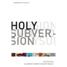 Holy Subversion: Allegiance to Christ in an Age of Rivals