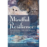 Mindful Resilience: Navigating the Labyrinth of Change in Times of Challenge