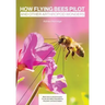 How Flying Bees Pilot, and other arthropod wonders
