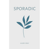 sporadic