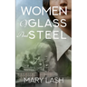 Women of Glass and Steel
