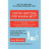 Poetry Writing for Wanna-Be's: A Writer-Friendly Guidebook Including the Author's Chapbook of Light Verse, Poems Are Such Funny Stuff
