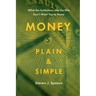 Money Plain and Simple: What the Institutions and the Elite Don't Want You to Know