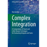 Complex Integration: A Compendium of Smart and Little-Known Techniques for Evaluating Integrals and Sums
