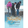 The Forgotten Option: A place of growth between marriage and divorce