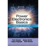 Power Electronics Basics: Operating Principles, Design, Formulas, and Applications
