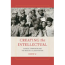Creating the Intellectual: Chinese Communism and the Rise of a Classification