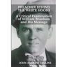 Preacher Behind the White Hoods: A Critical Examination of William Branham and His Message
