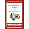 The Best Ever Book of Chemist Jokes: Lots and Lots of Jokes Specially Repurposed for You-Know-Who