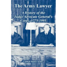 The Army Lawyer: A History of the Judge Advocate General's Corps, 1775-1995