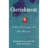 Cherishment: A Psychology of the Heart