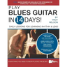 Play Blues Guitar in 14 Days: Daily Lessons for Learning Blues Rhythm and Lead Guitar in Just Two Weeks!