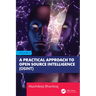 A Practical Approach to Open Source Intelligence (OSINT) - Volume 1