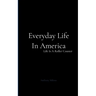 Everyday Life In America