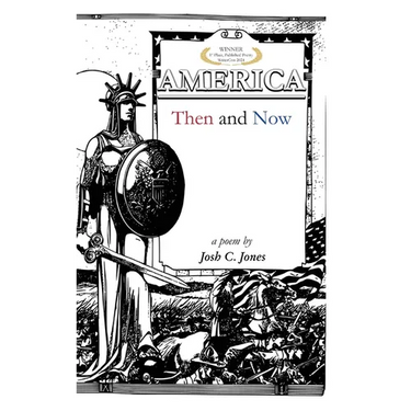 AMERICA Then and Now: a poem by Josh C. Jones