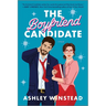 The Boyfriend Candidate: A Sizzling Slow-Burn Romantic Comedy