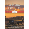 A Plain Scandal: An Appleseed Creek Mystery