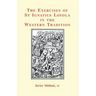 The Exercises of St Ignatius Loyola in the Western Tradition
