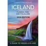 Iceland: Fjords, Fire, and Folklore