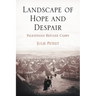 Landscape of Hope and Despair: Palestinian Refugee Camps