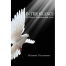 In the Silence: 365 Days of Inspiration from Spirit