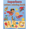 Superhero Letters Coloring Book