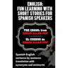 English: Fun Learning with Short Stories for Spanish Speakers.The Crawl (El Cue: Spanish-English sentence by sentence translati