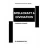 Spellcraft & Divination: Two Primers
