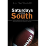 Saturdays in the South: A Collection of Stories from My Thirty-One Years of Officiating Football in the Southeastern Conference