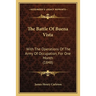 The Battle Of Buena Vista: With The Operations Of The Army Of Occupation, For One Month (1848)